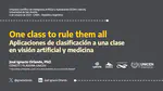 One class to rule them all - Aplicaciones de clasificación a una clase en visión artificial y medicina